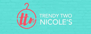 Trendy Two Nicole’s 